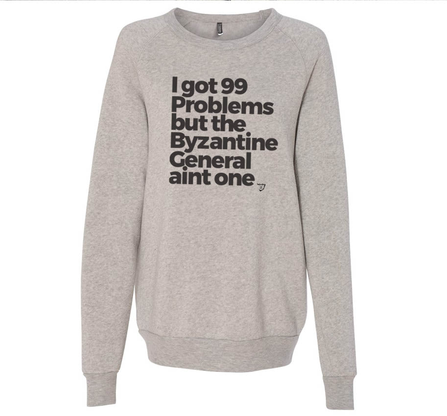 BYZANTINE GENERALS' PROBLEM Sweatshirt